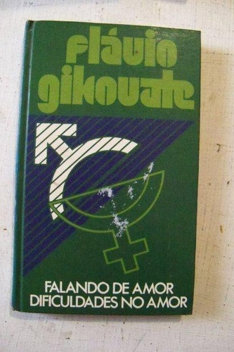 Livro Flávio Gikovate Falando De Amor Dificuldades No Amor