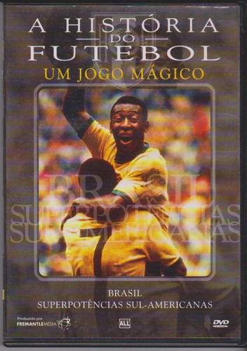 A História Do Futebol Um Jogo Mágico - Brasil