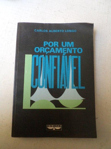 Carlos Alberto Longo - Por Um Orçamento Confiável