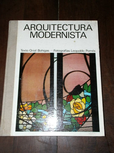 Arquitectura Modernista - Oriol Bohigas & L. Pomes (x)