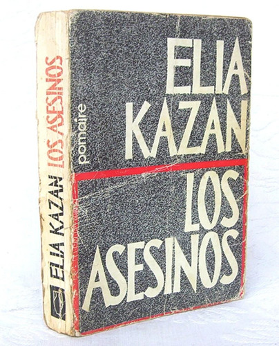 Los Asesinos Elia Kazan Novela Editorial Pomaire