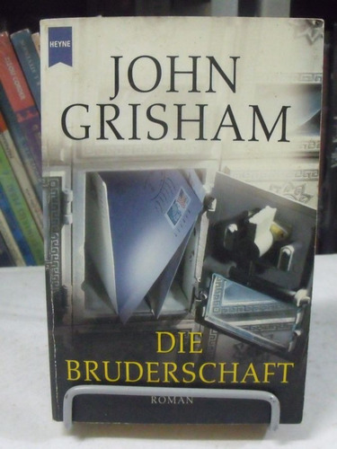 Die Bruderschaft - John Grisham