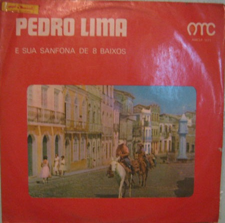 Pedro Lima & Sua Sanfona 8 Baixos - Pedro Lima