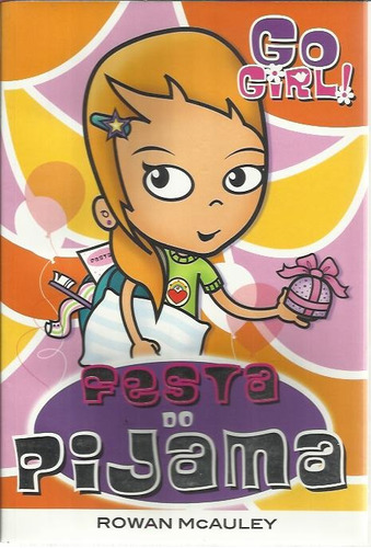 Livro Go Girl ! Festa Do Pijama Rowan Mcauley Vol.15