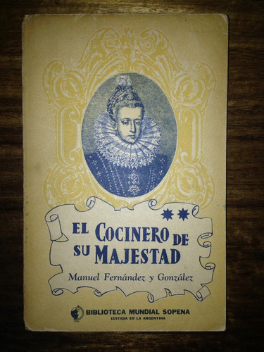 El Cocinero De Su Majestad Manuel Fernández Y González Tomo2