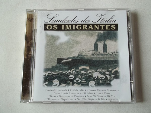 Cd Saudades Da Itália, Os Imigrantes - Ótimo Estado!