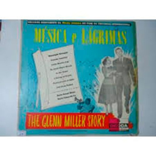 Lp Musica E Lagrimas ( The Glenn Miller Story ) -