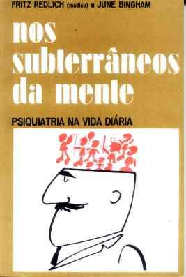 Nos Subterrâneos Da Mente - Fritz Redlich E June Bingham
