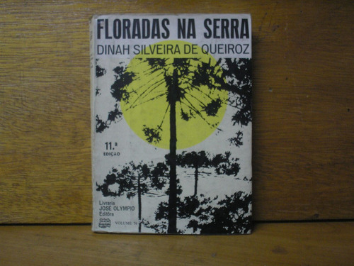 Floradas Na Serra (1939 - 1969 ) - Dinah Silveira De Queiroz