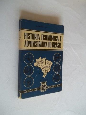 História Economica E Administrativa Do Brasil - Politica