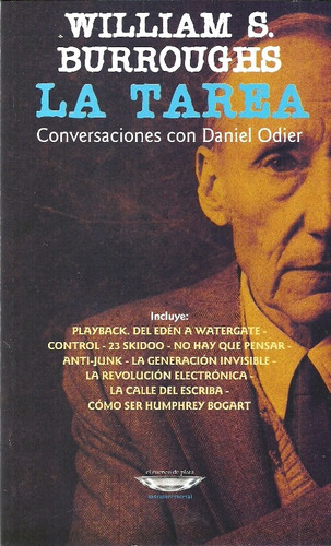 William Burroughs. La Tarea. Conversaciones Con Daniel Odier