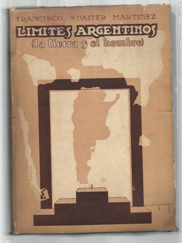 Suaiter Martinez Francisco: Límites Argentinos. 1939.