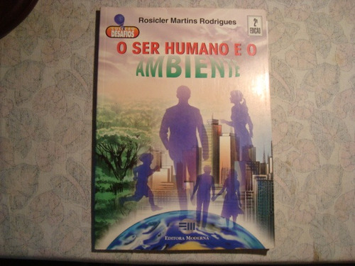 Livro O Ser Humano E O Ambiente Rosicler Martins Rodrigues