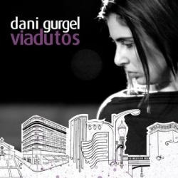 Cd Dani Gurgel - Viadutos (original E Novo) Gravado Ao Vivo