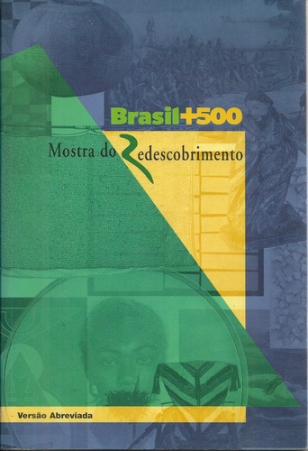 Brasil + 500 Mostra Do Redescobrimento