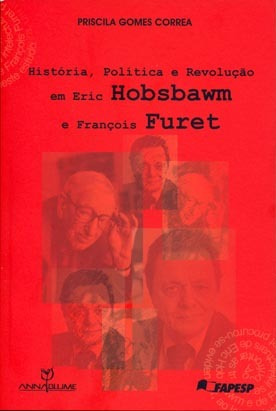 Livro - História, Política E Revolução Em Eric Hobsbawm