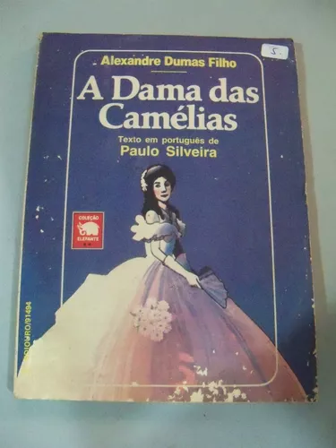 A Dama das Camélias - Alexandre Dumas Filho