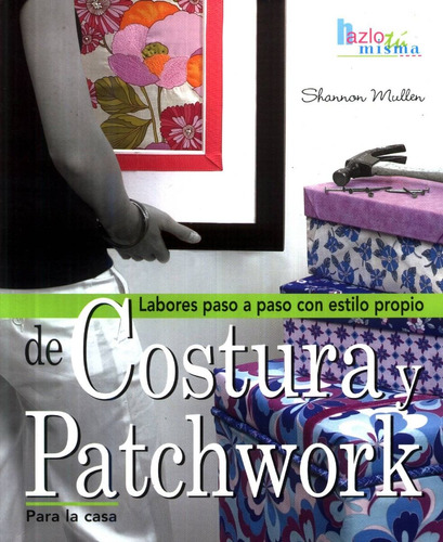 Costura Y Patchwork Para La Casa - Sharror Muller