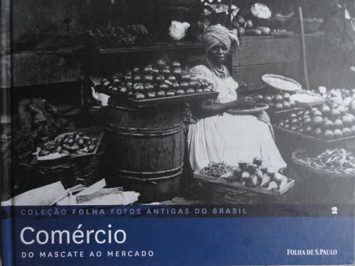 Folha Fotos Antigas Do Brasil - Comércio - Mercadão