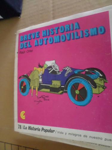 Breve Historia Del Automovilismo, Oller ,la Historia Popular