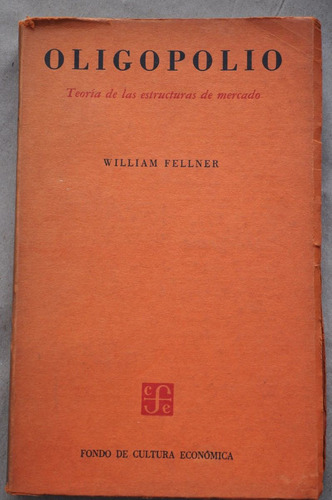 Oligopolio Fellner Fondo De Cul Económica 1° Ed Español 1953