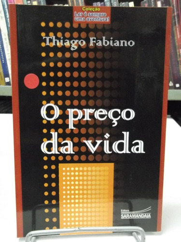Livro O Preço Da Vida  Thiago Fabiano