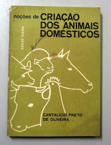 Noções De Criação Dos Animais Domésticos - Cantalício Preto