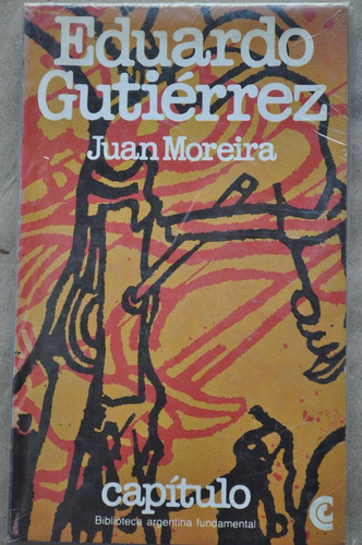Juan Moreira Eduardo Gutierrez Ceal Bibl Arg Fund 1980