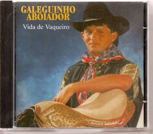 Cd  Galeguinho Aboiador  - Vida De Vaqueiro  - B142