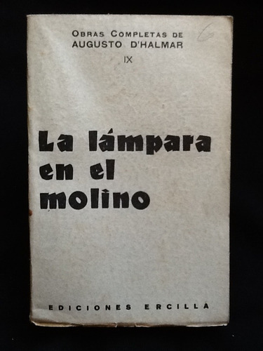 La Lámpara En El Molino. - Augusto D'halmar