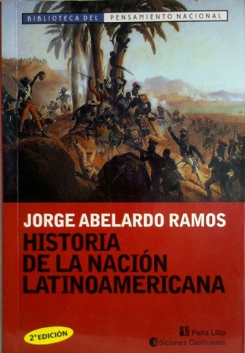 Historia De La Nacion Latinoamericana - Abelardo Ramos