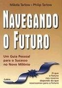 Navegando O Futuro, Mikela Tarlow & Philip Tarlow