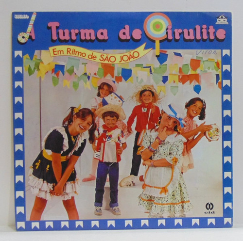 Lp Turma Do Pirulito - Em Rítmo De São João - 1986 - Carrous