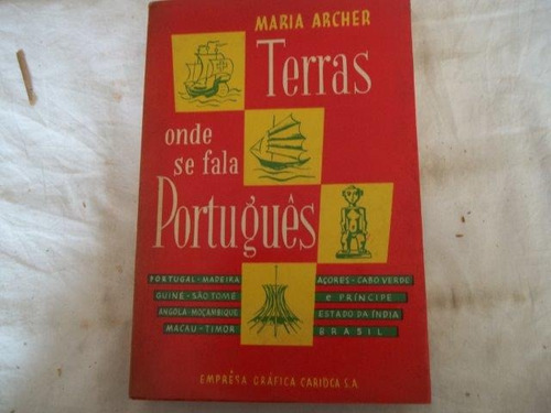 Maria Archer - Terras Onde Se Fala Portugues - Raro