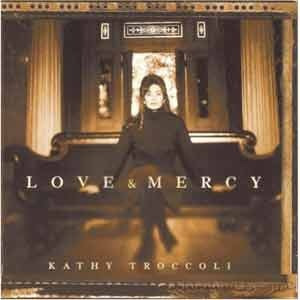 Kathy Troccoli -  Love And  Mercy (importado)