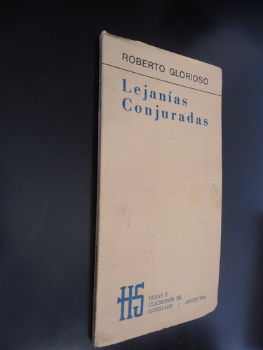 Lejanias Conjuradas Roberto Glorioso Dedicado Y Firmado