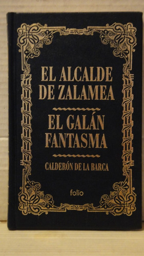 El Alcalde De Zalamea El Galán Fantasma Calderon De La Barca
