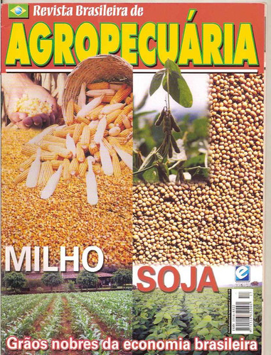Agropecuária - Milho/ Soja. Grãos Nobres Da Economia Brasile