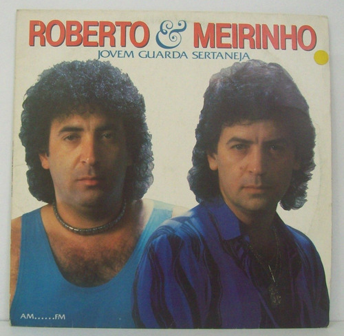 Lp Roberto E Meirinho - Jovem Guarda Sertaneja - Am ...fm