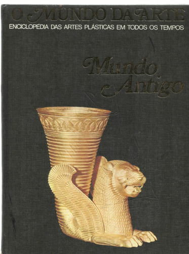 Livro O Mundo Da Arte Mundo Antigo