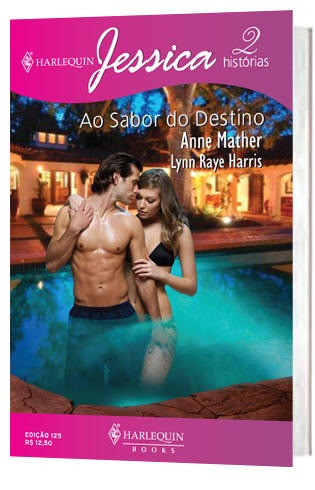 Livro Ao Sabor Do Destino  Anne Mather E Lynn Raye Harris