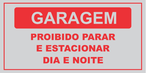 Placa Garagem Proibido Parar E Estacionar Dia E Noite