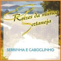 Cd Serrinha E Caboclinho - Raízes Da Musica Sertaneja    ***