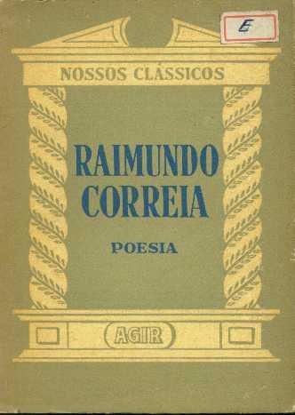 Nossos Clássicos  - Poesia Raimundo Correia