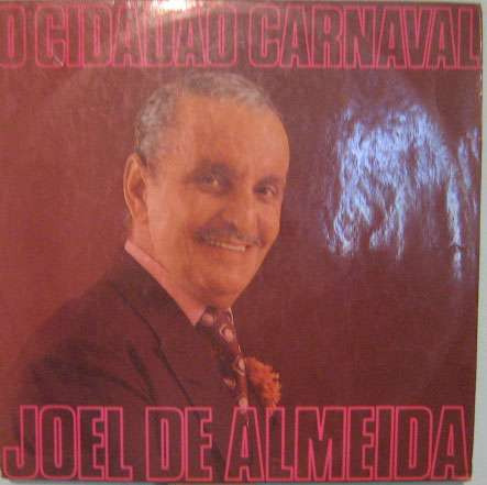 Joel De Almeida  -  O Cidadão Carnaval - Odeon-stereo - 1973