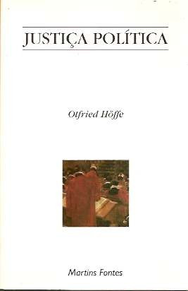 Justica Política - Otfried Höffe - 2001 - Martins Fontes