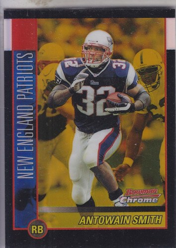 2002 Bowman Chrome Gold Refractor Antowain Smith Pats /50