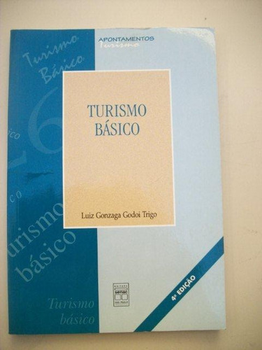Turismo Básico - Luiz Gonzaga Godoi Trigo