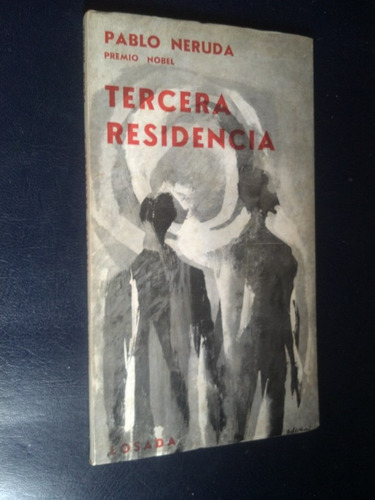Tercera Residencia Neruda, Pablo