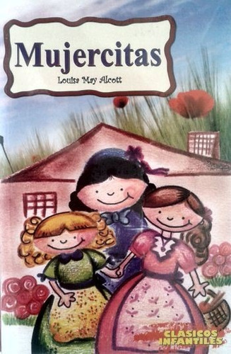 Mujercitas Clásicos Infantiles Louisa May Alcott Ed.época